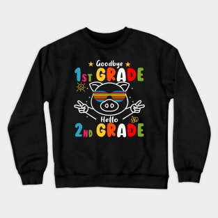 Goodbye 1st Grade Graduation Hello 2nd Grade Last Day Of School Pig Crewneck Sweatshirt